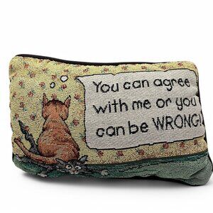 Tapestry Cat Decorative Pillow "You Can Agree With Me or You Can Be WRONG!"